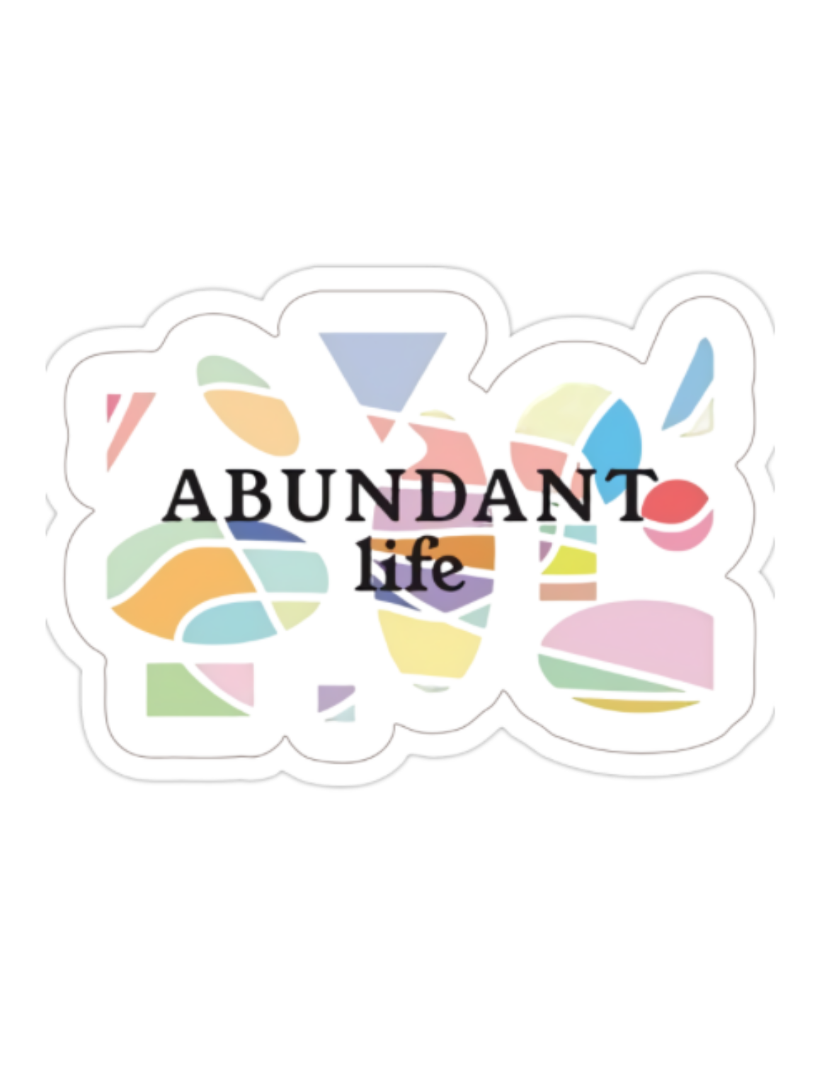 ABUNDANT life Sticker